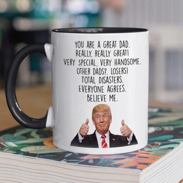 You Are Really A Great Dad - US Elections Accent Mug. Trump Mug