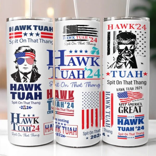 Hawk Tuah 24 - US Elections Skinny Tumbler. Trump Tumbler
