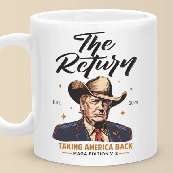 The Return - US Election Mug - Gift For Conservative Supporters