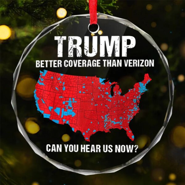 Coverage Than Verizon - US Elections Circle Glass Ornament - Christmas Gift And Decor For Conservative Supporters